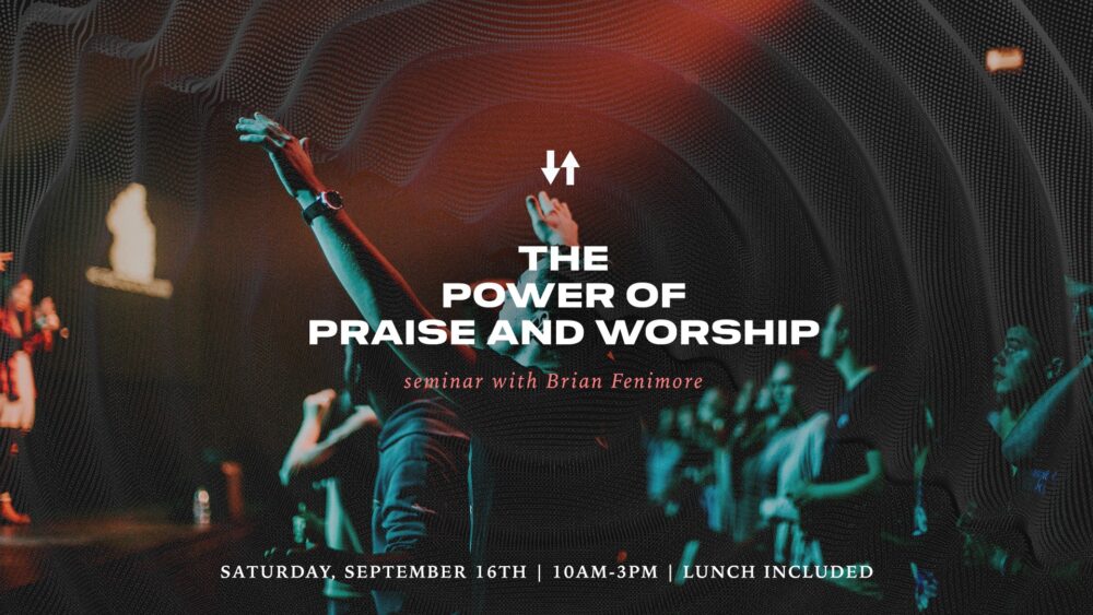 The Power of Praise & Worship