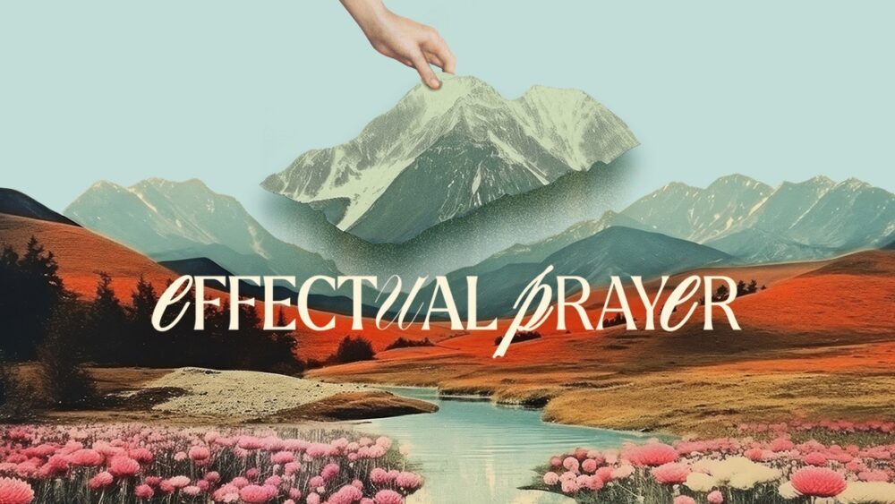Effectual Prayer
