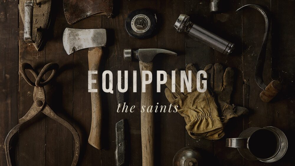 Equipping the Saints